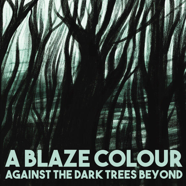 Against The Dark Trees Beyond (New LP)