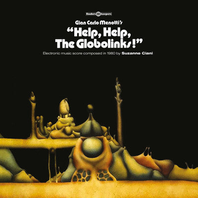 "Help, Help, The Globolinks!" (New LP)
