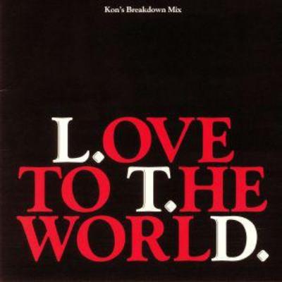 Love To The World (Kon's Breakdown Mix) (New 7")