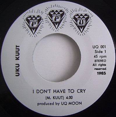 I Don't Have To Cry (New 7")