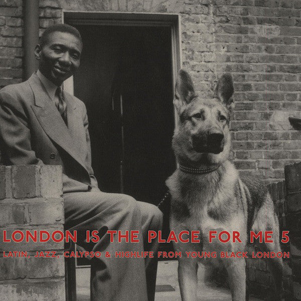 London Is The Place For Me 5 (Latin, Jazz, Calypso & Highlife From Young Black London) (New 2LP)