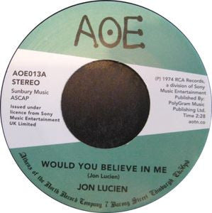 Would You Believe in Me (New 7")