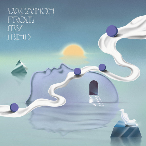 Vacation From My Mind (New LP)