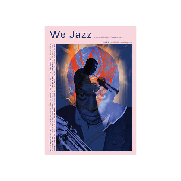We Jazz Magazine Issue 19 - "Milestones" *PREORDER*