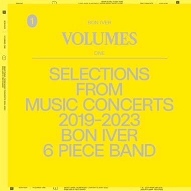 VOLUMES: ONE "SELECTIONS FROM MUSIC CONCERTS 2019-2023 BON IVER 6 PIECE BAND” (New LP)