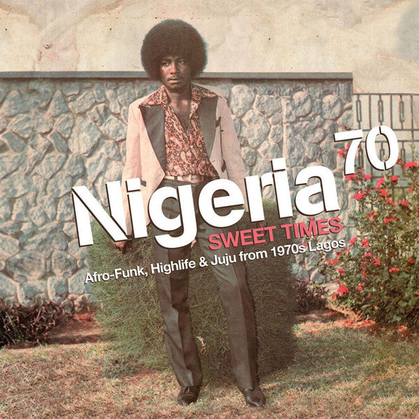 Nigeria 70 (Sweet Times: Afro-Funk, Highlife & Juju From 1970s Lagos) (New 2LP)