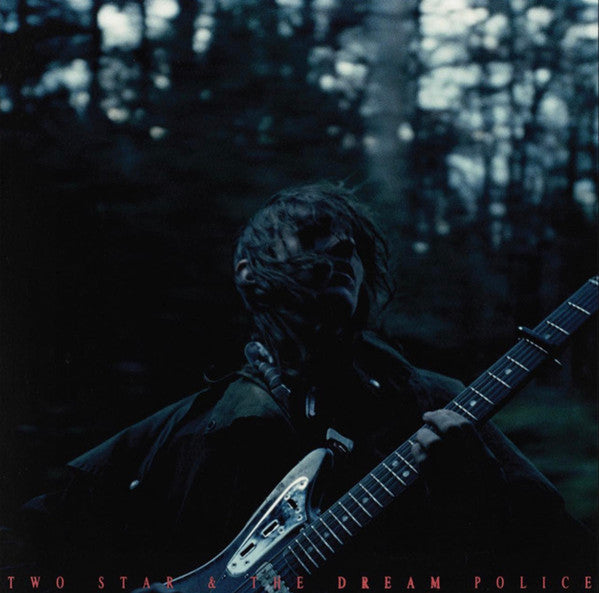 Two Star & The Dream Police (New LP)