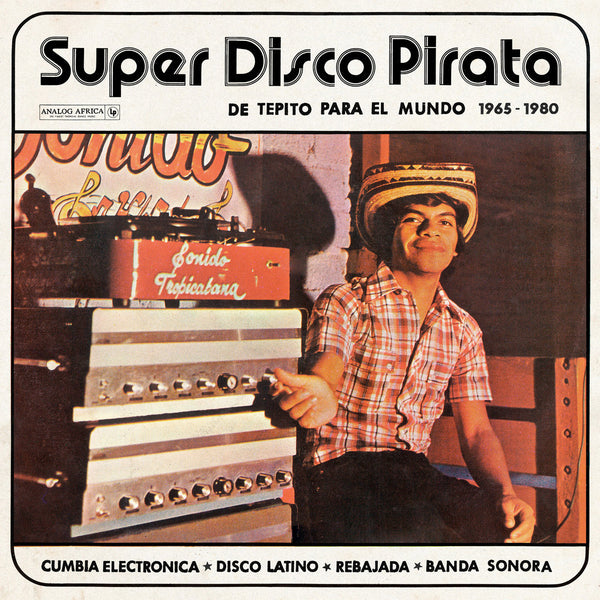 Super Disco Pirata - De Tepito Para El Mundo 1965-1980 (New 2LP)
