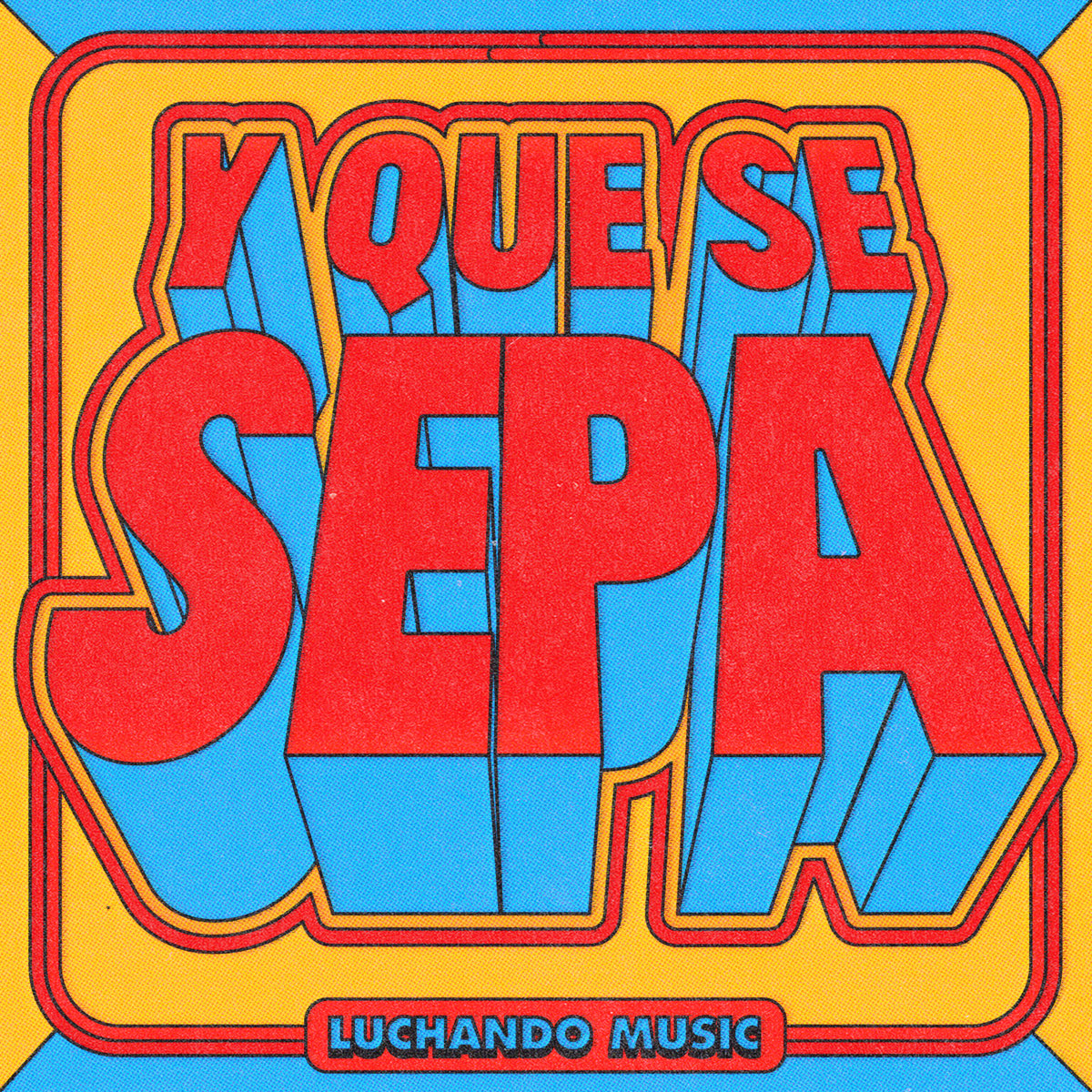 Y Que Se Sepa (New 7")