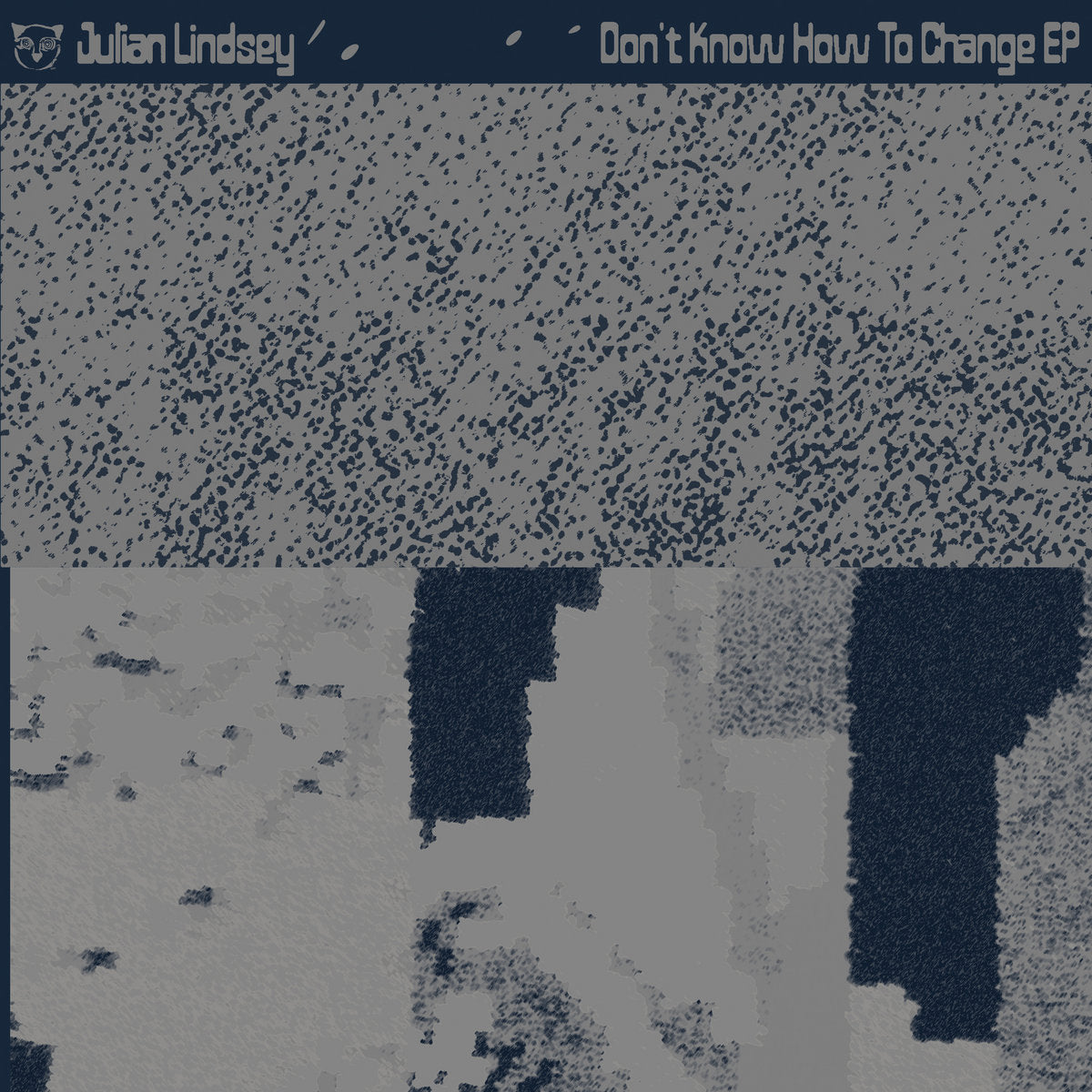 Don’t Know How To Change EP (New 12")