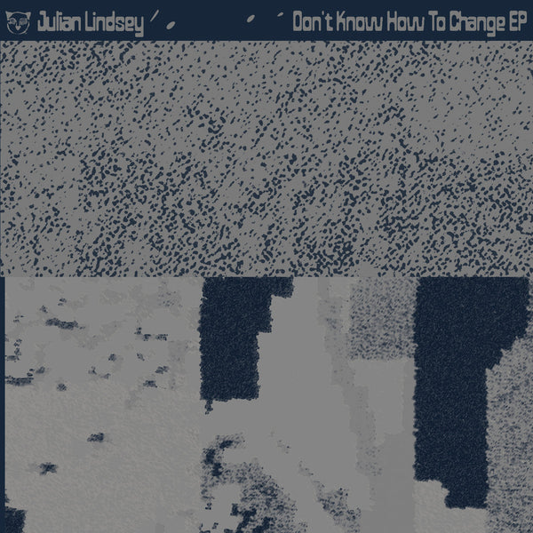 Don’t Know How To Change EP (New 12")