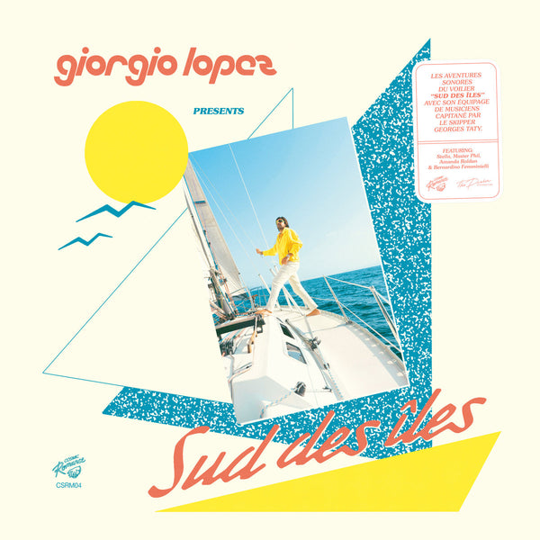 Giorgio Lopez presents Sud Des Îles (New LP)