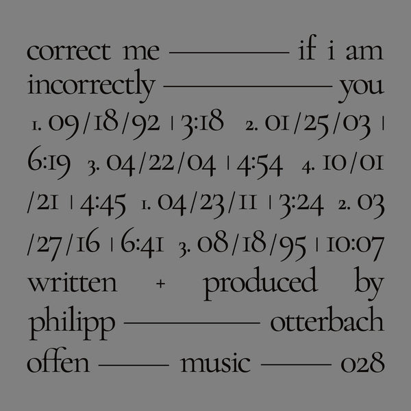 Correct Me If I Am Incorrectly You (New LP)