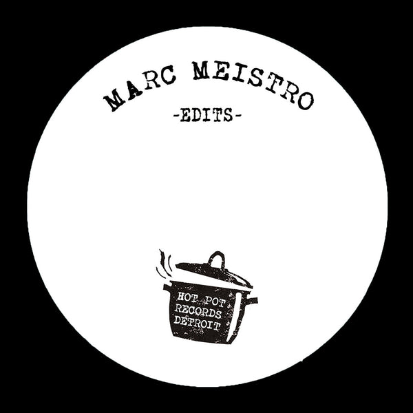 Hot Pot 006 Marc Meistro's Edits (New 12")