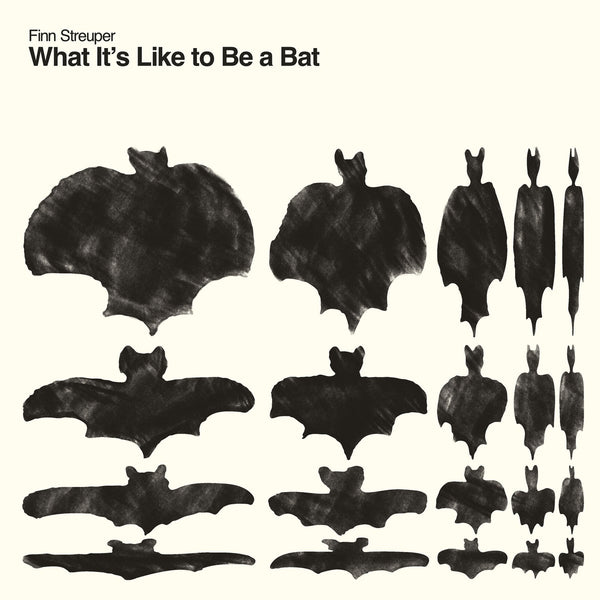 What It’s Like to Be a Bat (New LP)