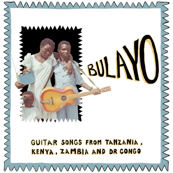 Bulayo - Guitar Songs From Tanzania, Kenya, Zambia and DR Congo (New LP)