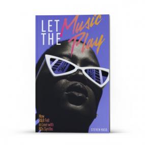 Let the Music Play: How R&B Fell in Love with 80s Synths (New Book)