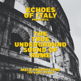 The True Underground Sound Of Rome (New 2 x 12")