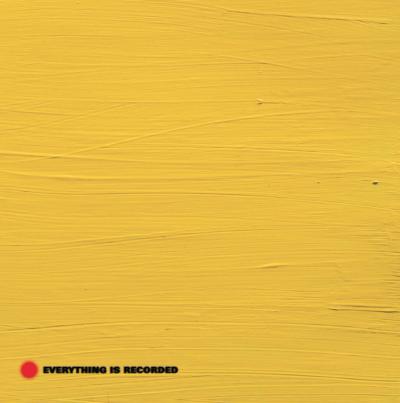 Everything is Recorded (New LP)