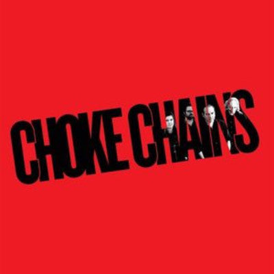 Choke Chains (New LP)