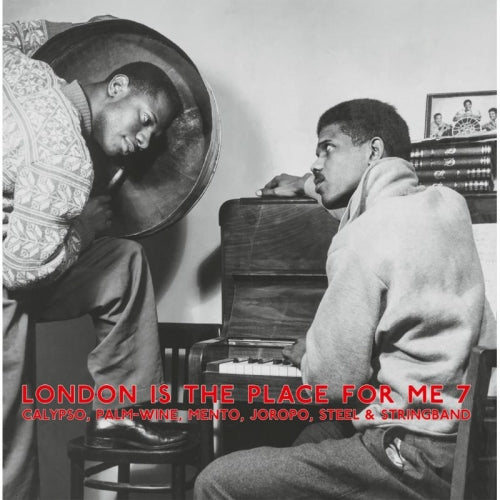 London Is The Place For Me Vol. 7: Calypso, Palm-Wine, Mento, Joropo, Steel & Stringband (New 2LP)