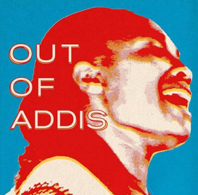 Out Of Addis (New LP)