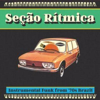 Secao Ritmica: Instrumental Funk from '70s Brazil (New LP)