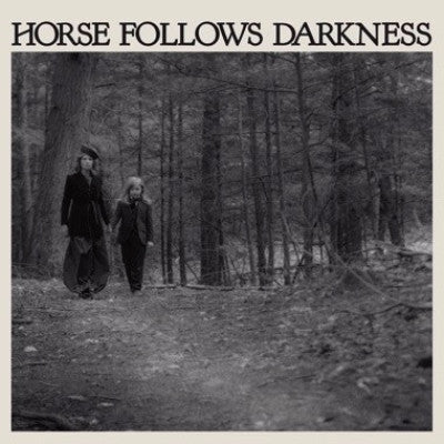 Horse Follows Darkness (New LP)