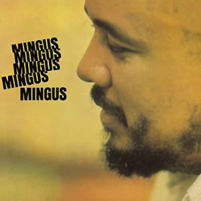 Mingus Mingus Mingus Mingus Mingus (New LP)