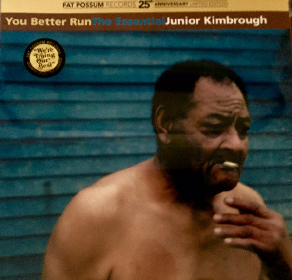 You Better Run : The Essential Junior Kimbrough (New 2LP)