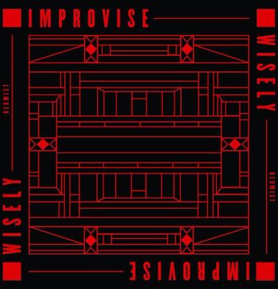 Improvise Wisely (New LP)