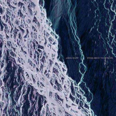 Stand Above the Streams (New LP)