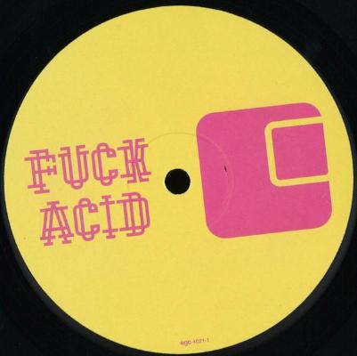 Fuck Acid Part One (New 12")