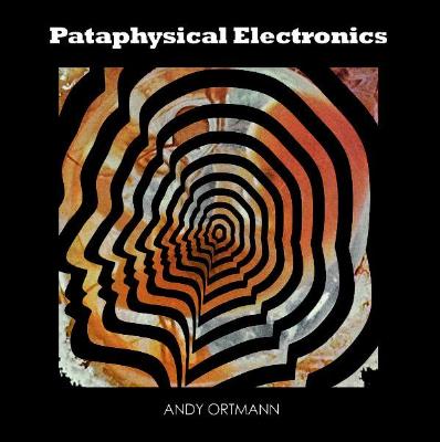 Pataphysical Electronics (New 3LP)