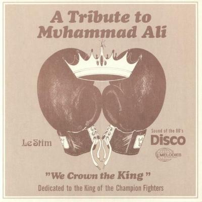 A Tribute To Muhammad Ali (We Crown The King) (New 12")