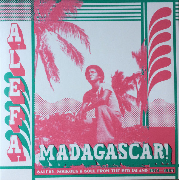 Alefa Madagascar ! Salegy, Soukous & Soul From The Red Island 1974-1984 (New 2LP)