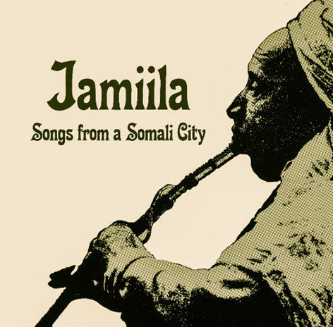 Jamiila - Songs From A Somali City (New LP)