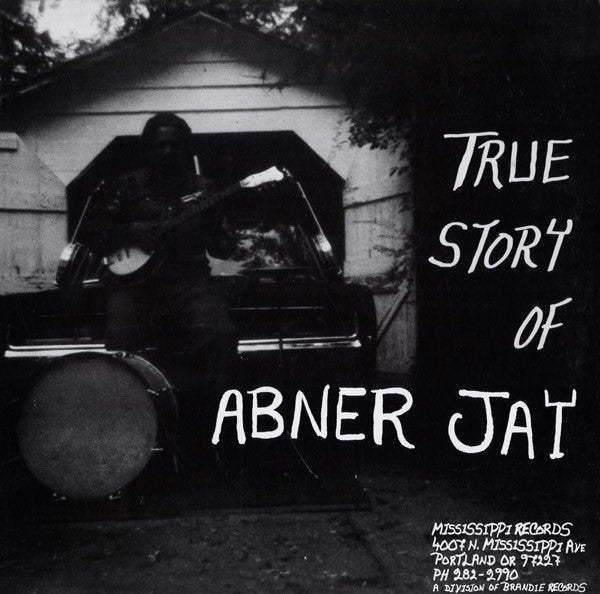 True Story Of Abner Jay (New LP)
