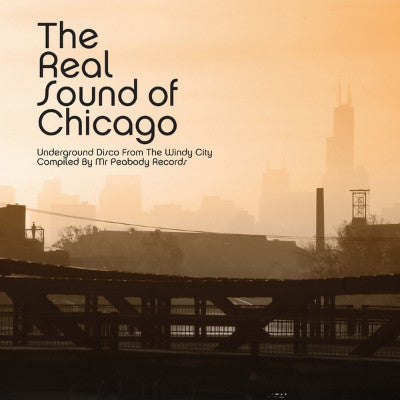 The Real Sound Of Chicago - Underground Disco From The Windy City (New 2LP)