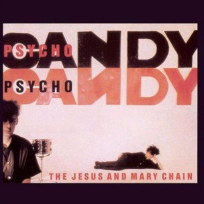 Psychocandy (New LP)