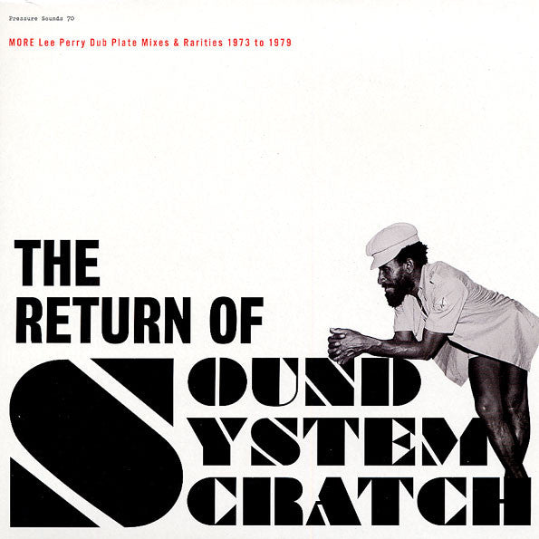 The Return Of Sound System Scratch - More Lee Perry Dub Plate Mixes & Rarities 1973 To 1979 (New 2LP)