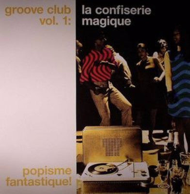 Groove Club Vol. 1: La Confiserie Magique (New 2LP)
