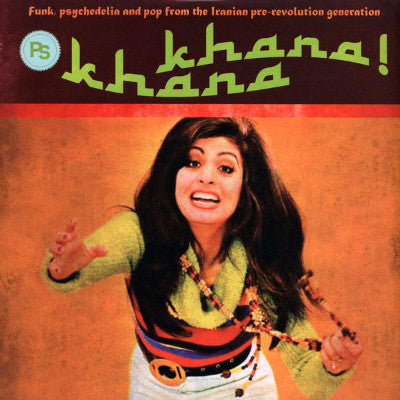 Khana Khana (Funk, Psychedelia And Pop From The Iranian Pre-Revolution Generation) (New 2LP)