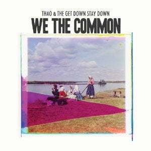 We The Common (New LP)