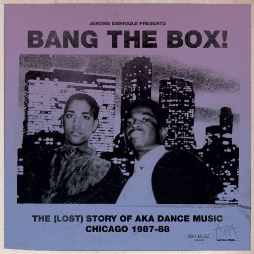 Bang The Box! - The (Lost) Story Of AKA Dance Music Chicago 1987-88 (New 2 x 12")