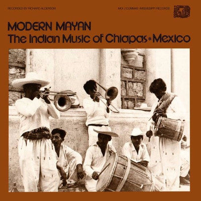 Modern Mayan - The Indian Music Of Chiapas Mexico (New LP)