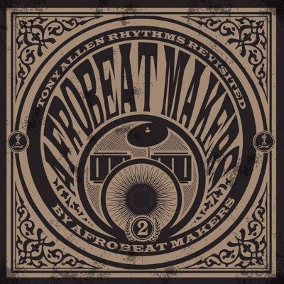Afrobeat Makers Vol. 2 : Tony Allen Rhythms Revisited (New LP)