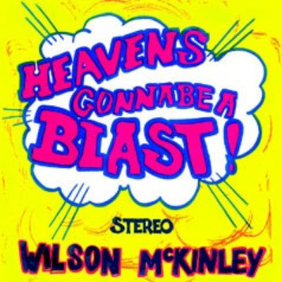 Heaven's Gonna Be A Blast! (New LP)