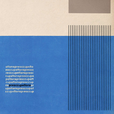 Preoccupations (New LP + Download)