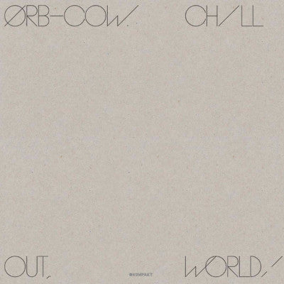 Cow | Chill Out, World (New LP+Download)